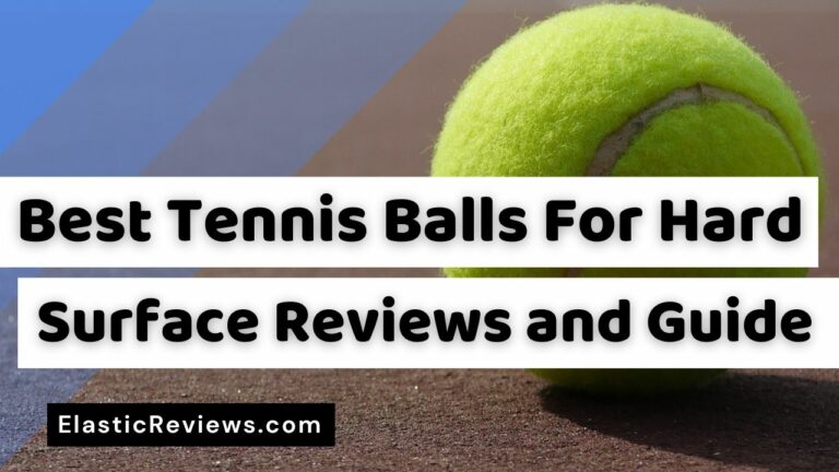 Best Tennis Balls For Hard Surface