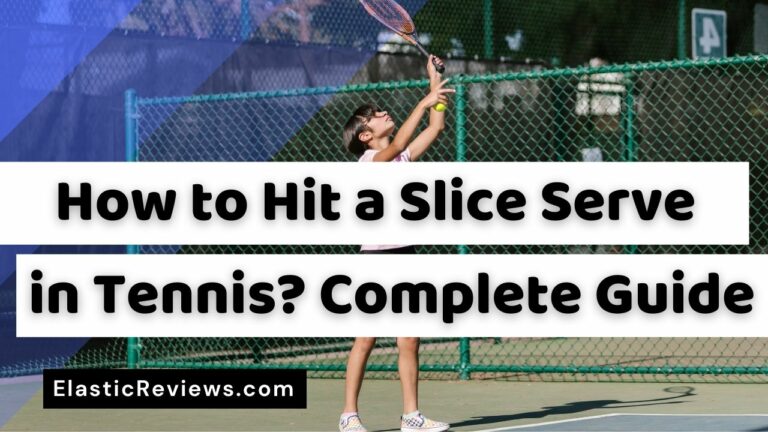How to Hit a Slice Serve in Tennis