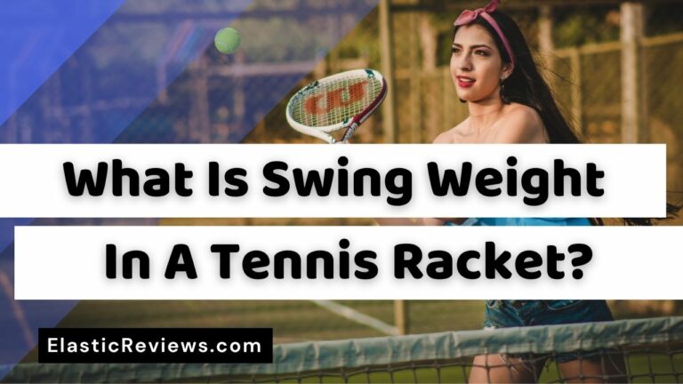 What Is Swing Weight In A Tennis Racket
